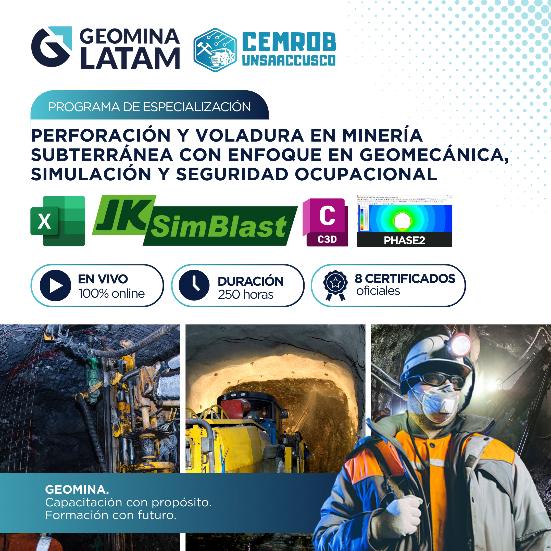 010625PVMSEGSO PROGRAMA DE ESPECIALIZACION EN PERFORACION, VOLADURA Y MINERIA SUBTERRANEA CON ENFOQUE EN GEOMECANICA, SIMULACION Y SEGURIDAD OCUPACIONAL.