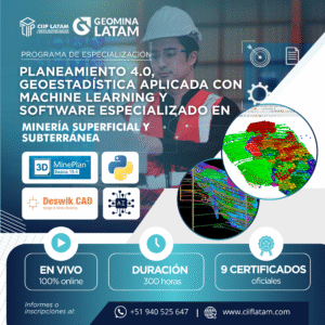 270725 PLANEAMIENTO 4.0, GEOESTADÍSTICA APLICADA CON MACHINE LEARNING Y SOFTWARE ESPECIALIZADO EN MINERÍA SUPERFICIAL Y SUBTERRÁNEA
