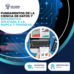 CURSO DE FUNDAMENTOS DE LA CIENCIA DE DATOS Y ESTADÍSTICA APLICADA A LA BANCA Y FINANZAS