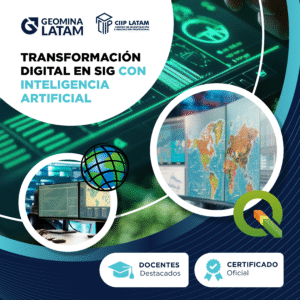 TRANSFORMACIÓN DIGITAL EN SIG CON INTELIGENCIA ARTIFICIAL