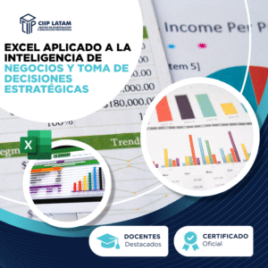CURSO DE EXCEL APLICADO A LA INTELIGENCIA DE NEGOCIOS Y TOMA DE DECISIONES ESTRATÉGICAS