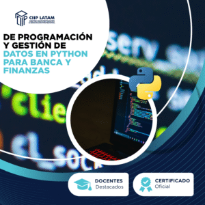CURSO DE PROGRAMACIÓN Y GESTIÓN DE DATOS EN PYTHON PARA BANCA Y FINANZAS