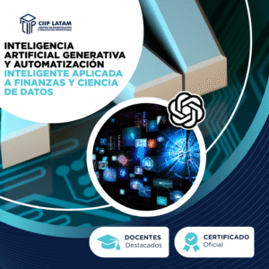 CURSO DE INTELIGENCIA ARTIFICIAL GENERATIVA Y AUTOMATIZACIÓN INTELIGENTE APLICADA A FINANZAS Y CIENCIA DE DATOS.