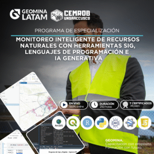 280625MIRNHSLPG MONITOREO INTELIGENTE DE RECURSOS NATURALES CON HERRAMIENTAS SIG, LENGUAJES DE PROGRAMACIÓN E IA GENERATIVA