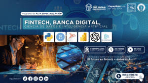 261025PAEFBCDIA - PROGRAMA DE ALTA ESPECIALIZACIÓN EN FINTECH, BANCA DIGITAL, CIENCIA DE DATOS E INTELGENCIA ARTIFICIAL