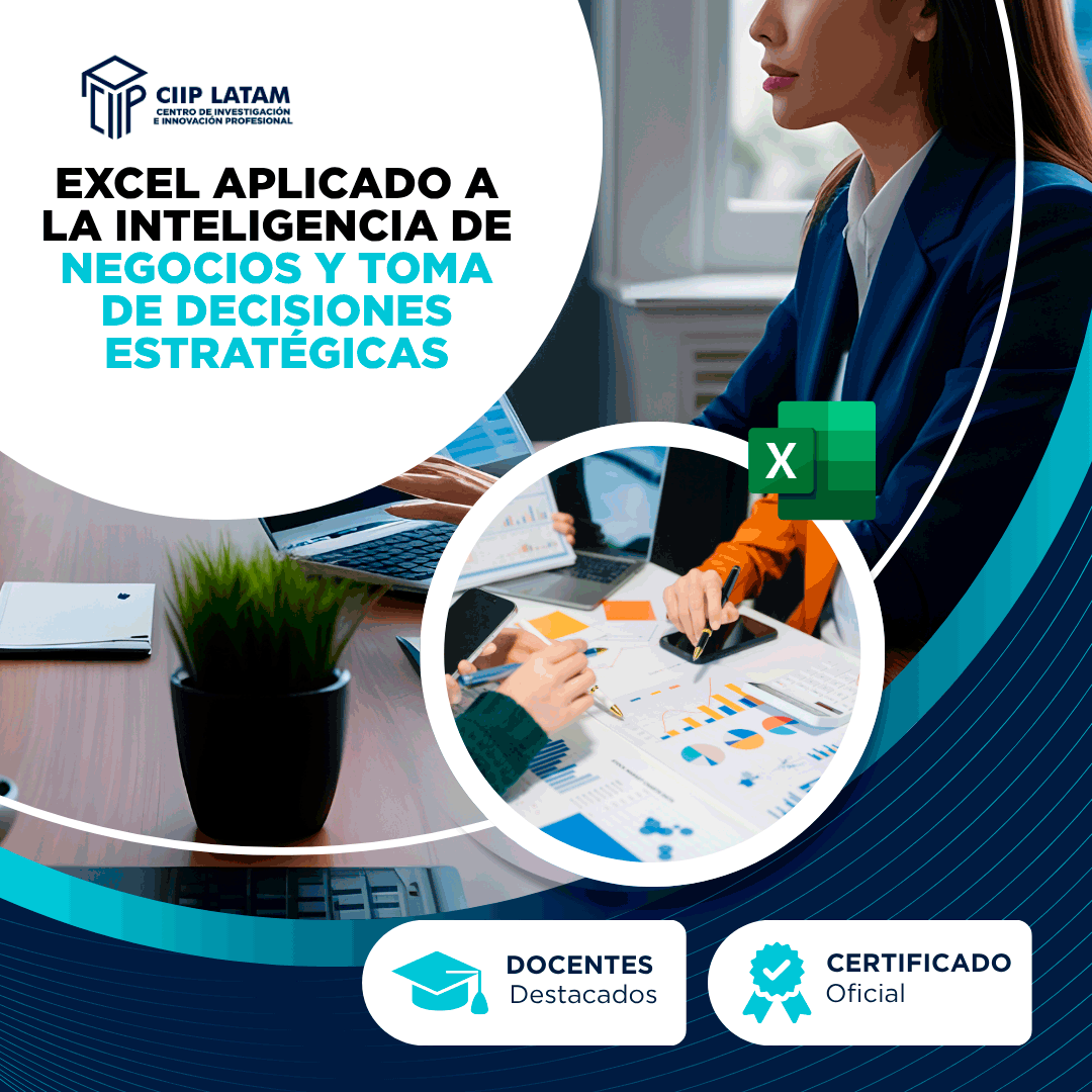 EXCEL APLICADO A LA INTELIGENCIA DE NEGOCIOS Y TOMA DE DECISIONES ESTRATÉGICAS