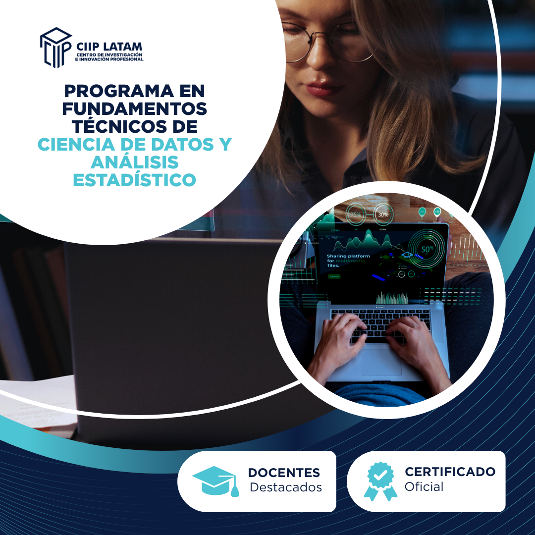 PROGRAMA EN FUNDAMENTOS TÉCNICOS DE CIENCIA DE DATOS Y ANÁLISIS ESTADÍSTICO
