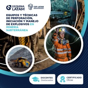 EQUIPOS Y TÉCNICAS DE PERFORACIÓN, INICIACIÓN Y MANEJO DE EXPLOSIVOS EN MINERÍA SUBTERRÁNEA