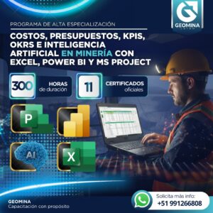PROGRAMA DE ALTA ESPECIALIZACIÓN INTERNACIONAL COSTOS, PRESUPUESTOS, KPIs, OKRs E INTELIGENCIA ARTIFICIAL APLICADA A LA MINERÍA