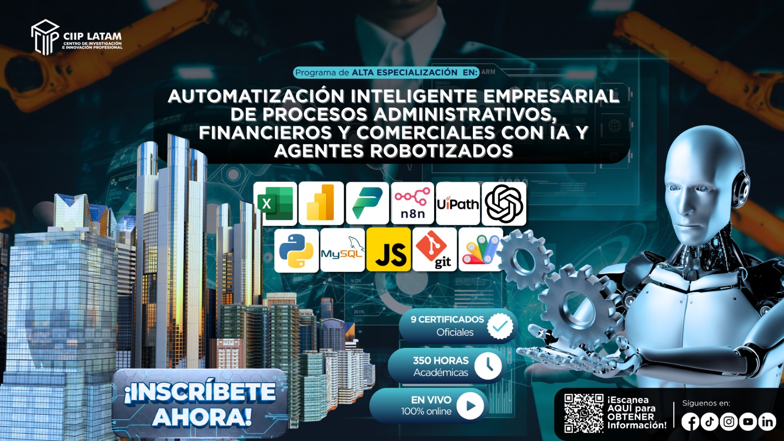 080226PAEAIEPAFCIAAR PROGRAMA DE ALTA ESPECIALIZACIÓN EN AUTOMATIZACIÓN INTELIGENTE EMPRESARIAL DE PROCESOS ADMINISTRATIVOS, FINANCIEROS Y COMERCIALES CON IA Y AGENTES ROBOTIZADOS