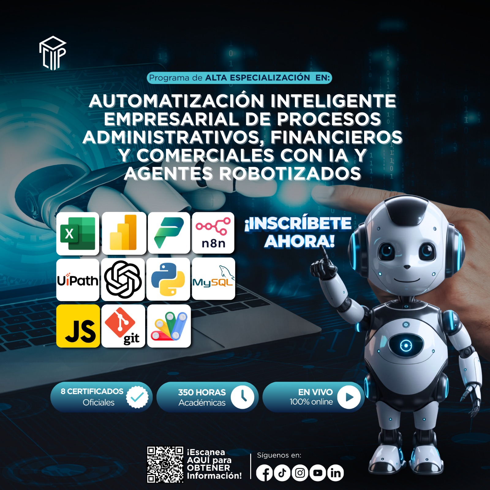 220226PAEAIEPAFCIAAR PROGRAMA DE ALTA ESPECIALIZACIÓN EN AUTOMATIZACIÓN INTELIGENTE EMPRESARIAL DE PROCESOS ADMINISTRATIVOS, FINANCIEROS Y COMERCIALES CON IA Y AGENTES ROBOTIZADOS