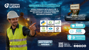 120426 PAEMGGIMLRM PAE EN MODELAMIENTO GEOLÓGICO 3D Y GEOESTADÍSTICA CON INTEGRACIÓN DE MACHINE LEARNING PARA RECURSOS MINEROS