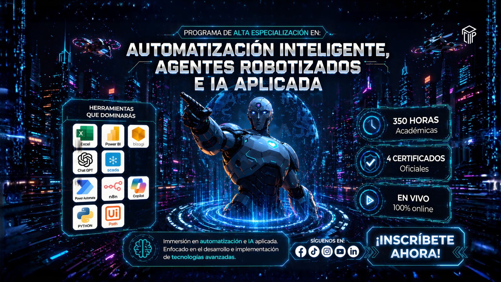 160526 PROGRAMA DE ALTA ESPECIALIZACIÓN EN AUTOMATIZACIÓN INTELIGENTE, AGENTES ROBOTIZADOS E IA APLICADA