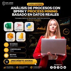 CE-020 ANALISIS DE PROCESOS CON BPMN Y PROCESS MINIG BASADO EN DATOS REALES