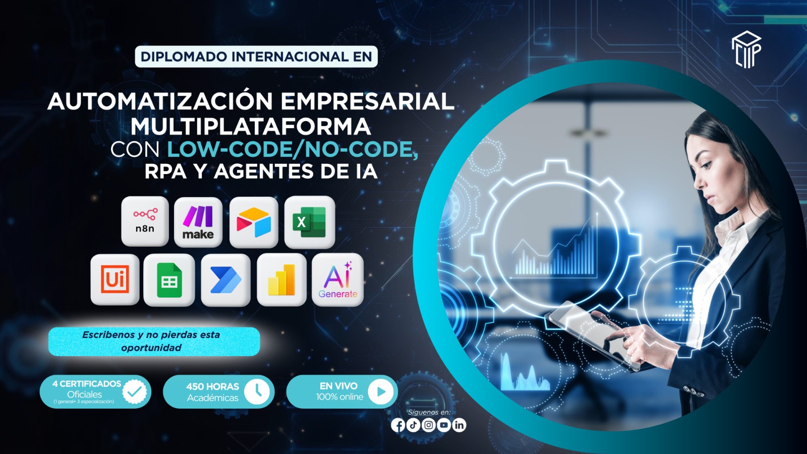 280626 DIPLOMADO INTERNACIONAL EN AUTOMATIZACIÓN EMPRESARIAL MULTIPLATAFORMA CON LOW-CODE/NO-CODE, RPA Y AGENTES DE IA