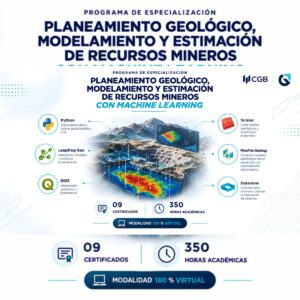 031026PGMERML PROGRAMA DE ALTA ESPECIALIACION EN PLANEAMIENTO GEOLÓGICO, MODELAMIENTO Y ESTIMACIÓN DE RECURSOS MINEROS CON MACHINE LEARNING